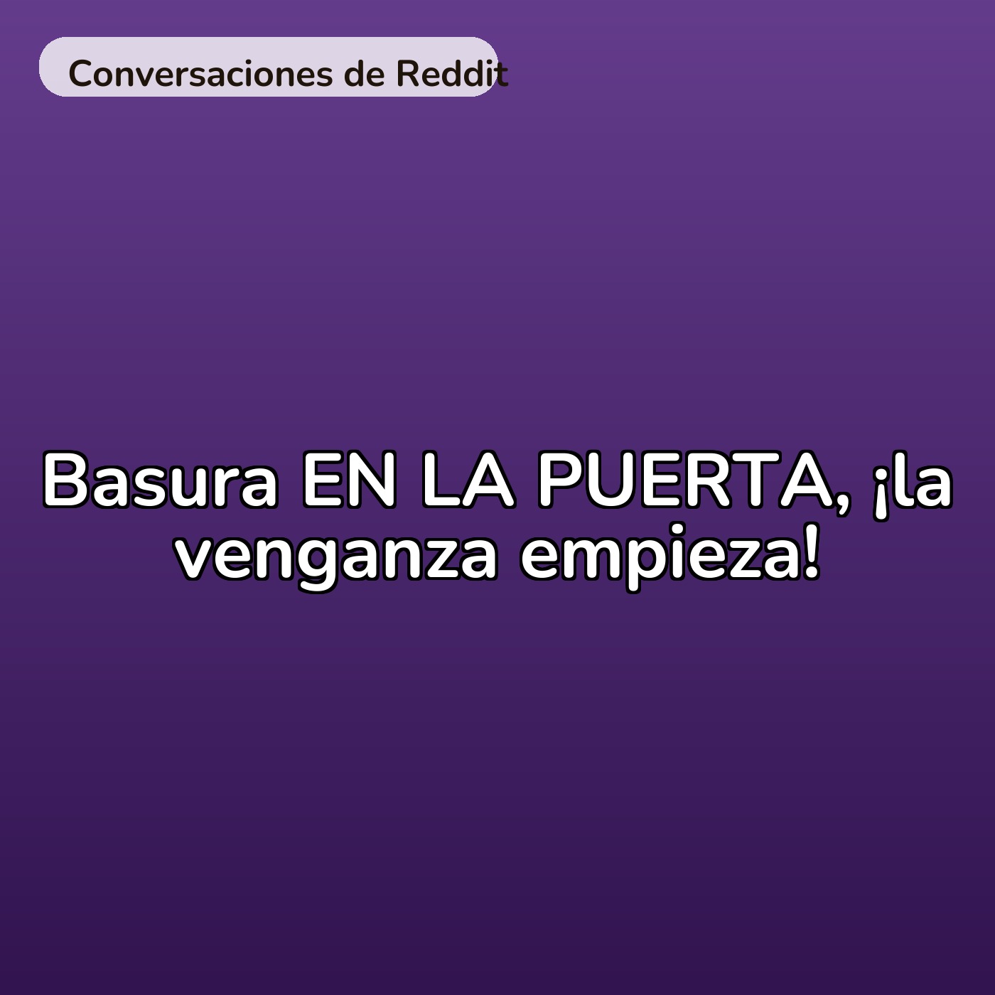 Basura EN LA PUERTA, ¡la venganza empieza! episode artwork