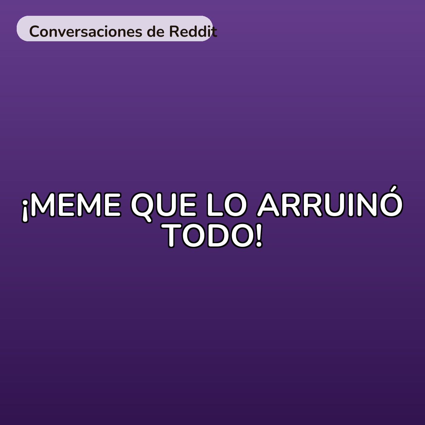 ¡MEME QUE LO ARRUINÓ TODO! episode artwork