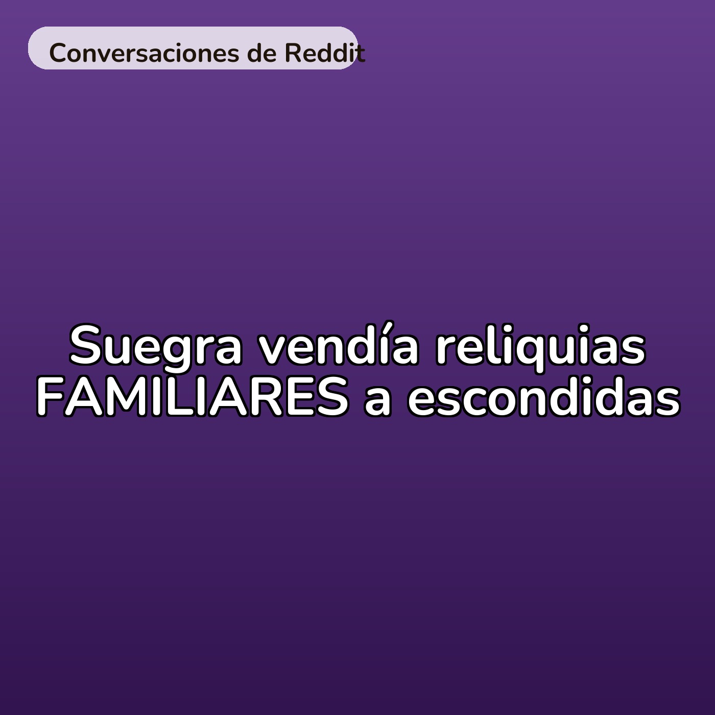 Suegra vendía reliquias FAMILIARES a escondidas episode artwork