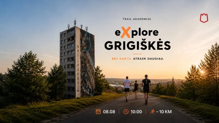 e❌plore #5 | GRIGIŠKĖS