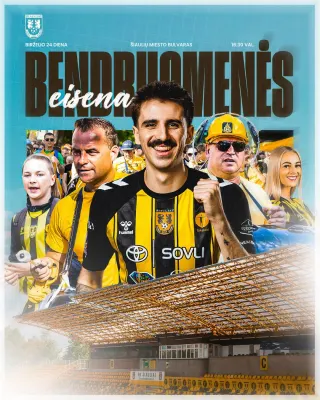 BENDRUOMENĖS EISENA: FA „Šiauliai” - FC „Džiugas”