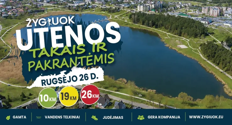 ŽYGIUOK, UTENOS TAKAIS IR PAKRANTĖMIS