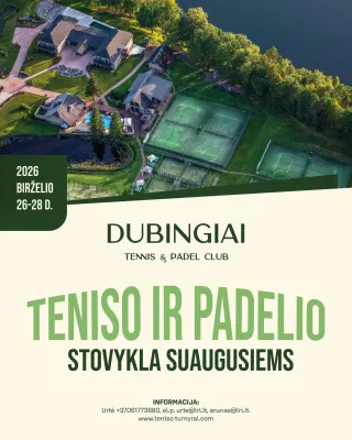 TENISO IR PADELIO STOVYKLA SUAUGUSIEMS DUBINGIUOSE’2026