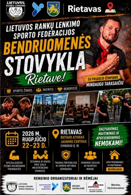 LIETUVOS RANKŲ LENKIMO SPORTO FEDERACIJOS BENDRUOMENĖS STOVYKLA RIETAVE