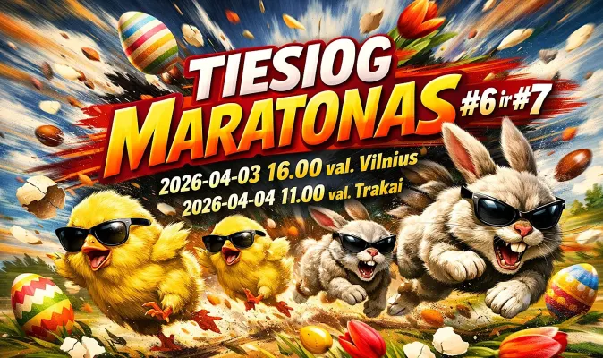 Tiesiog Maratonas #6 ir #7