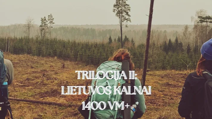 TRILOGIJA II: Lietuvos kalnai 1400VM+ GRUPĖ PILNA