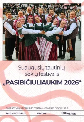 Suaugusių tautinių šokių festivalis „Pasibičiuliaukim 2026“
