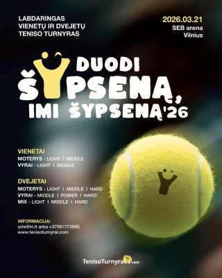 LABDARINGAS VIENETŲ IR DVEJETŲ TENISO TURNYRAS DUODI ŠYPSENĄ, IMI ŠYPSENĄ’26