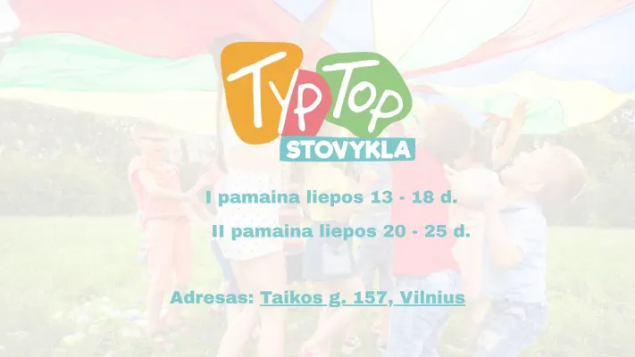 TYP TOP vaikų stovykla Vilniuje I pamaina