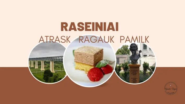 RASEINIAI- atrask, ragauk, pamilk.
