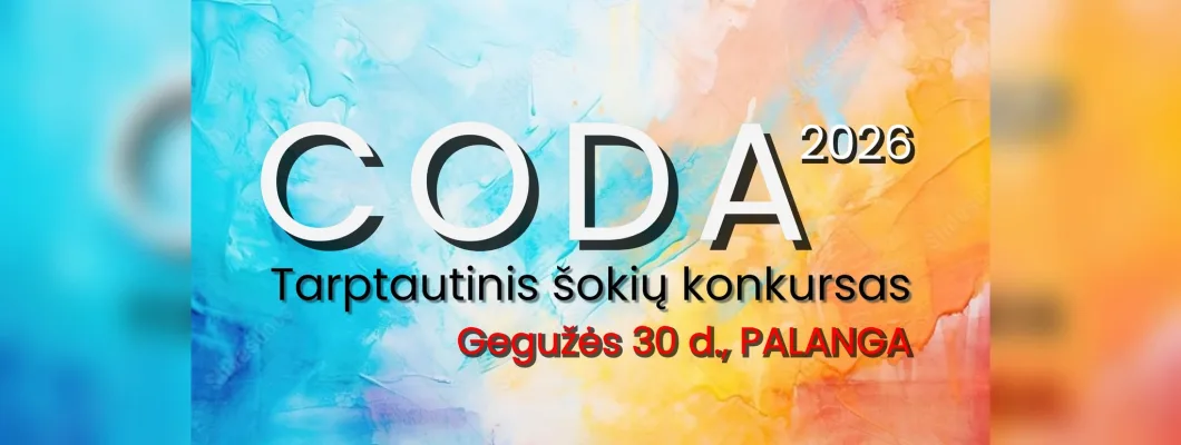 Tarptautinis šokių konkursas CODA 2026 / International Dance Contest CODA 2026