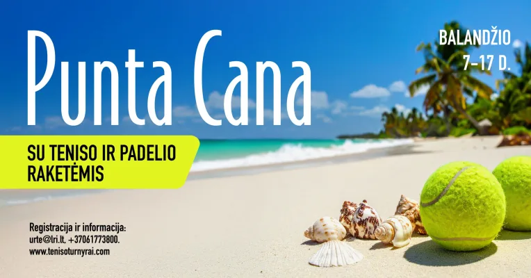 KELIONĖ Į PUNTA CANA: SU TENISO IR PADELIO RAKETĖMIS