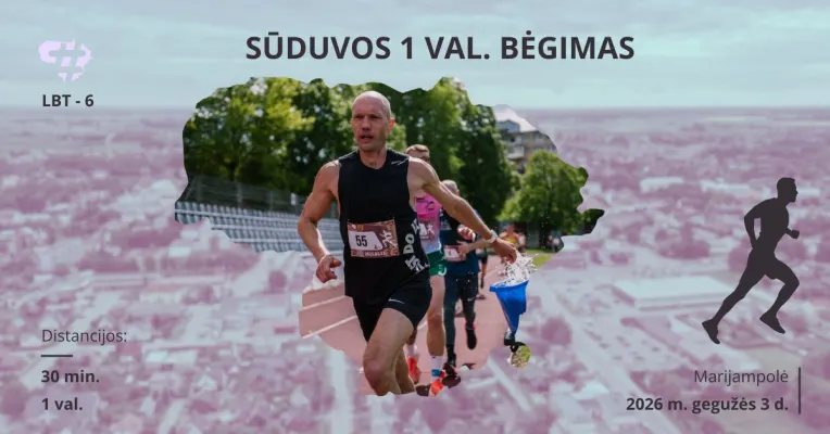 LBT 6 - SŪDUVOS 1 VAL. BĖGIMAS, MARIJAMPOLĖ