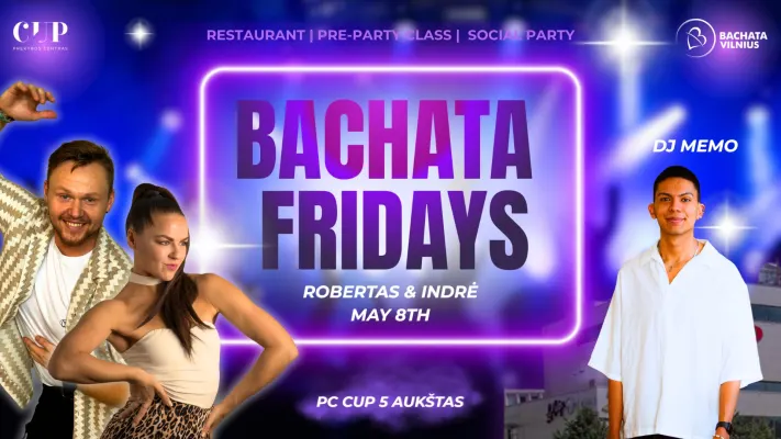 BACHATA FRIDAYS with Robertas & Indrė