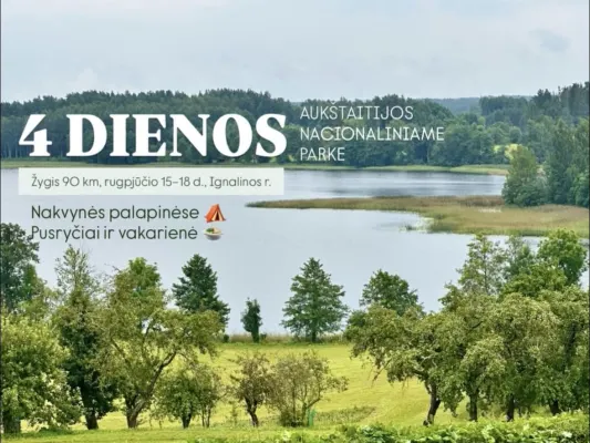 Vasaros nuotykis: 4 DIENŲ ŽYGIS Aukštaitijos Nacionaliniame parke (Ignalinos r.)