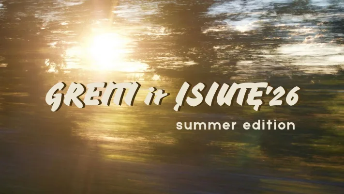 Greiti ir įsiutę 2026 summer edition