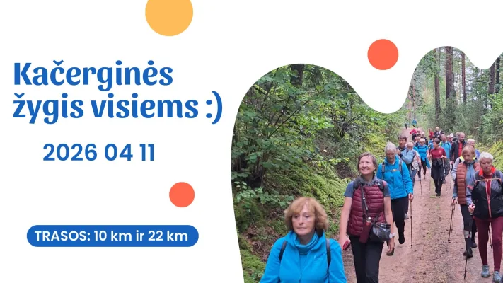 Kačerginės žygis visiems :)  su 10 km ir 22 km trasomis - 2026 04 11