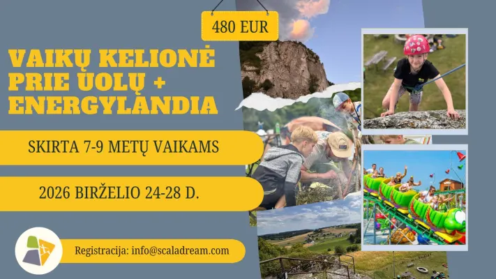 VAIKŲ KELIONĖ PRIE UOLŲ + ENERGYLANDIA (7-9 m.)