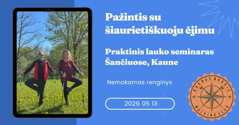 Nemokamas praktinis lauko seminaras apie šiaurietiškąjį ėjimą Aukštuosiuose Šančiuose, Kaune