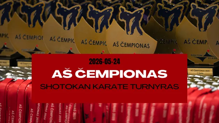 AŠ ČEMPIONAS - Shotokan karate turnyras