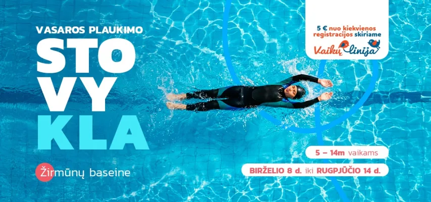 VAIKŲ VASAROS PLAUKIMO STOVYKLA | Žirmūnų baseinas