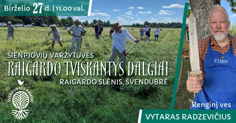 ŠIENPJOVIŲ VARŽYTUVĖS „RAIGARDO TVISKANTYS DALGIAI“