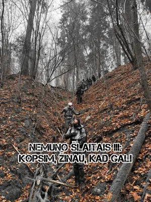 Žygis NEMUNO ŠLAITAI III: ŽINAU, KAD GALI GRUPĖ PILNA