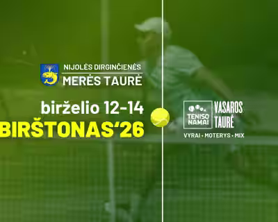 Birštono Merės taurė 2026 || Teniso namų Vᴀsᴀʀᴏs ᴛᴀᴜʀᴇ̇s serijos 1 -asis turnyras