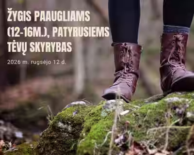 (2026 m. rugsėjo 12 d.) Žygis paaugliams (12-16m.), patyrusiems tėvų skyrybas