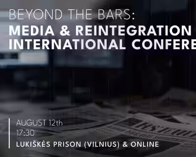 Beyond the Bars: Media & Reintegration | International Conference