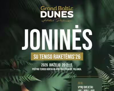 JONINĖS x GRAND BALTIC DUNES SU TENISO RAKETĖMIS’26