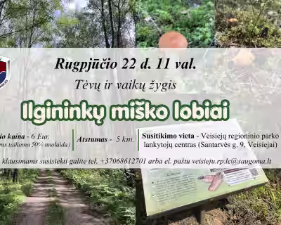 Tėvų ir vaikų žygis „Ilgininkų miško lobiai" Veisiejų regioniniame parke