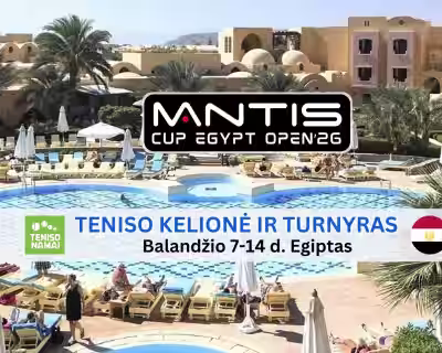 Mantis Cup Egypt Open'26 | Teniso kelionė ir turnyras Egipte