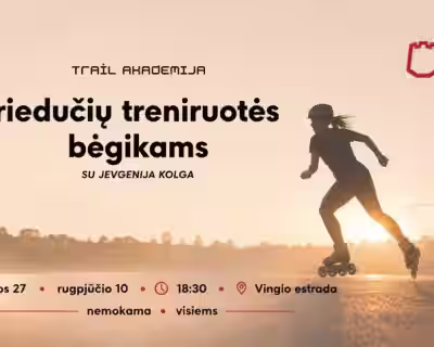 Riedučių treniruotės bėgikams II Trail Akademija