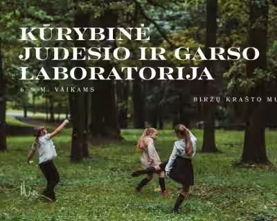 Kūrybinė judesio ir garso laboratorija 6–9 m. vaikams | BIRŽAI