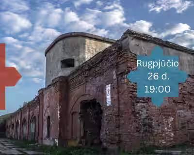 Ekskursija Kauno tvirtovės I forte