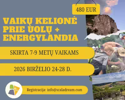 VAIKŲ KELIONĖ PRIE UOLŲ + ENERGYLANDIA (7-9 m.)