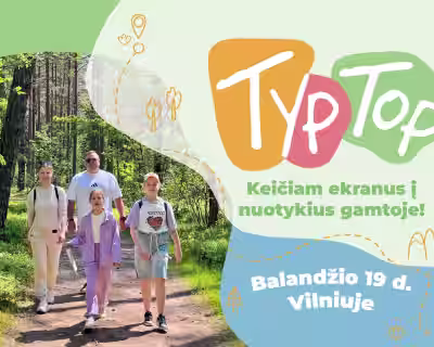 TYP TOP pramoginis šeimos žygis balandžio 19 d. Vilniuje