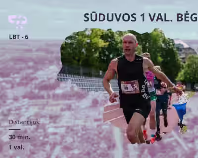 LBT 6 - SŪDUVOS 1 VAL. BĖGIMAS, MARIJAMPOLĖ