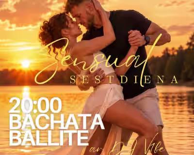 ✨ 01.augusts 20:00 karstākā BACHATA BALLĪTE Ķīšezera krastā ar DJ V1BE