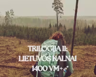 TRILOGIJA II: Lietuvos kalnai 1400VM+ GRUPĖ PILNA