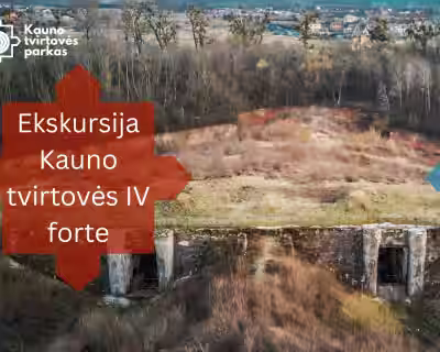 Ekskursija Kauno tvirtovės IV forte