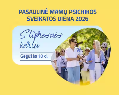 „Stipresnės kartu“ – nemokamas ėjimo renginys mamų psichikos sveikatai palaikyti 
