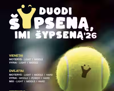 LABDARINGAS VIENETŲ IR DVEJETŲ TENISO TURNYRAS DUODI ŠYPSENĄ, IMI ŠYPSENĄ’26