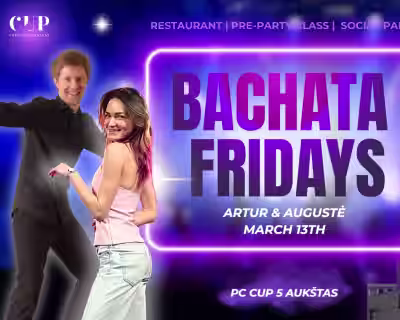 BACHATA FRIDAYS with Artur & Auguste💜 PC CUP💜