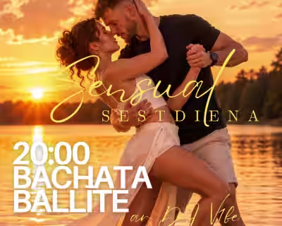 ✨ 29.augusts 20:00 karstākā BACHATA BALLĪTE Ķīšezera krastā ar DJ V1BE