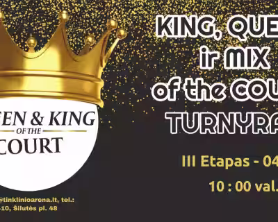 Queen and King (MIX taip pat) of the court, III-as etapas