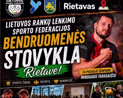 LIETUVOS RANKŲ LENKIMO SPORTO FEDERACIJOS BENDRUOMENĖS STOVYKLA RIETAVE