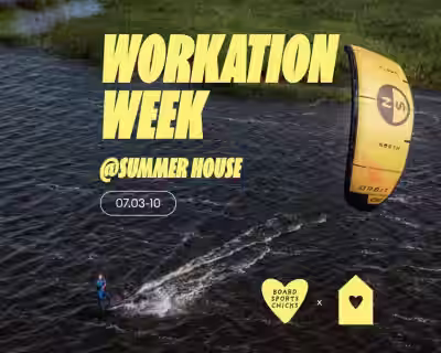Workation Week @ Chicks & Friends Summer House