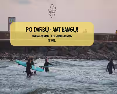 Po darbų - ant bangų!